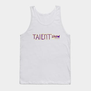 Talent Show Tank Top